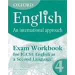 Oxford English: An International Approach: Exam Workbook 4 : For IGCSE as a Second Language