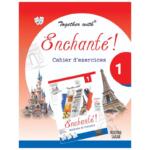 Together With Enchante 1 : Cahier D exercices