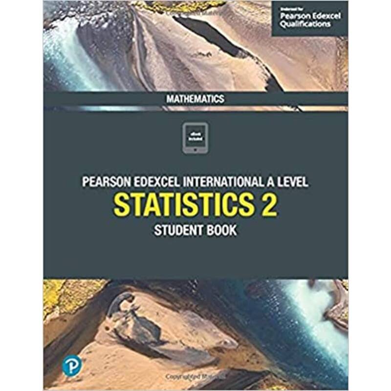 Pearson Edexcel International A Level Mathematics Statistics 2 Student Book