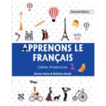 Apprenons Le Francais : Cahier D Exercices 1