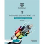 Cambridge International AS & A Level IT Practical Skills Workbook with Digital Access (2 Years)