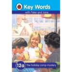 Ladybird Key Words: 12a – The Holiday Camp Mystery