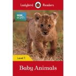 Ladybird Readers Level 1 : BBC Earth – Baby Animals