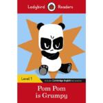 Ladybird Readers Level 1 : Pom Pom is Grumpy