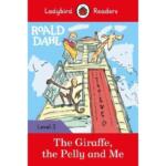 Ladybird Readers Level 3 : The Giraffe and the Pelly and Me