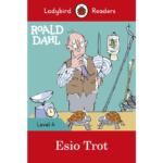 Ladybird Readers Level 4 : Roald Dahl – Esio Trot