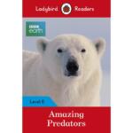 Ladybird Readers Level 6 BBC Earth – Amazing Predators