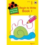Learn At Home : Begin To Write Book 1 (Age 3+)