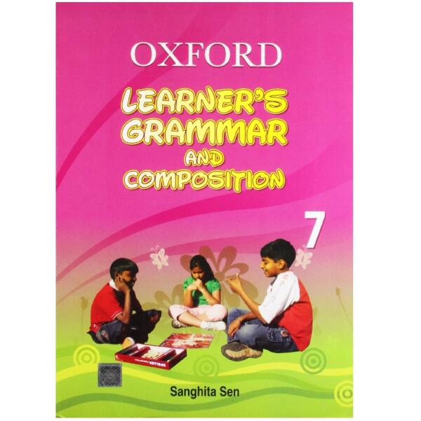 Oxford Learner's Grammar and Composition : Book 7 - Sanghita Sen ...