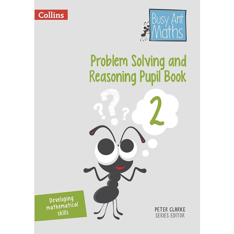 Problem Solving and Reasoning Pupil Book 2 (Busy Ant Maths)