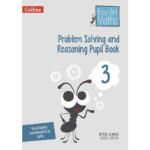 Problem Solving and Reasoning Pupil Book 3 (Busy Ant Maths)