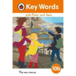 The Sea Rescue – Key Words with Peter and Jane : Level 10b