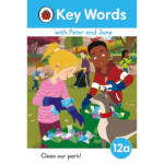 Clean Our Park! – Key Words With Peter and Jane : Level 12a