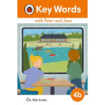 On the Train – Key Words With Peter and Jane : Level 4b