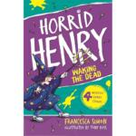 Horrid Henry: Horrid Henry Wakes the Dead