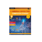 Cambridge Connection Computer Studies Level 2 Students Book for ICSE Schools