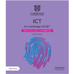Cambridge IGCSE ICT Practical Skills Workbook with Digital Access – 3rd Edition