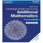 Cambridge IGCSE and O Level Additional Mathematics Practice Book 2nd Edition