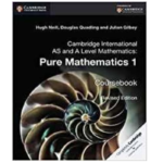 Cambridge International As and A Level Mathematics – Pure Mathematics 1 Coursebook