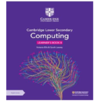 Cambridge Lower Secondary Computing Learners Book 8 with Digital Access – 1 Year
