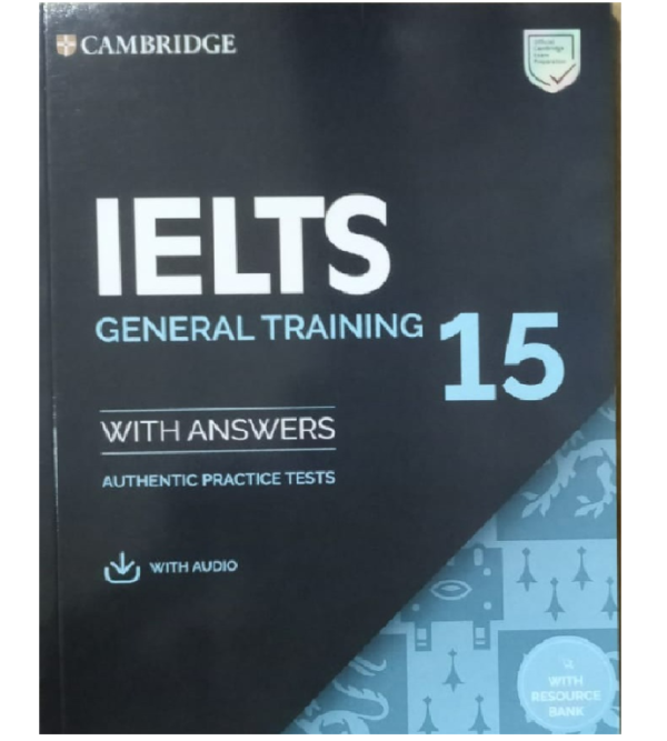 IELTS 15 General Training Students Book with Answers with Audio with Resource Bank