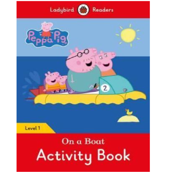 Ladybird Readers Level 1 Peppa Pig - On a Boat Activity Book
