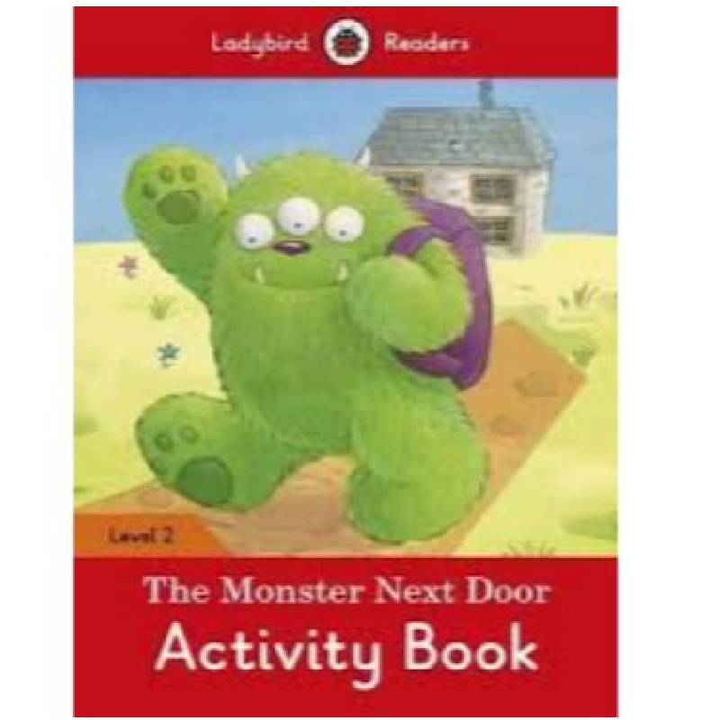 Ladybird Readers Level 2 - The Monster Next Door Activity Book