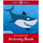 Ladybird Readers Starter 12 – The Big Fish Activity Book