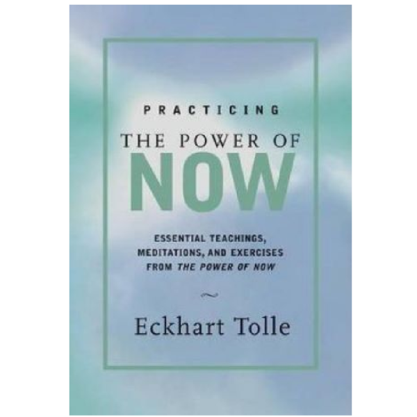 Practicing the Power of Now