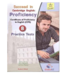 Succeed in Cambridge English – Proficiency 8 Practice Tests – Students Book