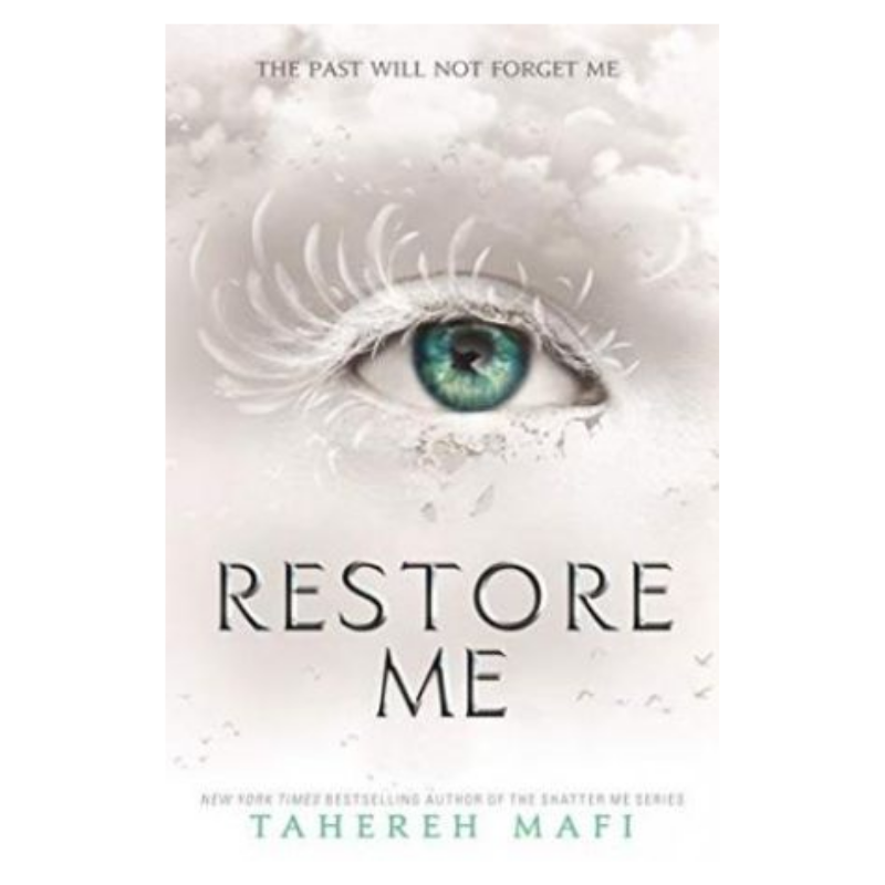 Restore Me by Tahereh Mafi