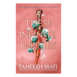 These Infinite Threads by Tahereh Mafi