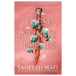 These Infinite Threads by Tahereh Mafi