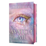 Watch Me – Hardcover by Tahereh Mafi