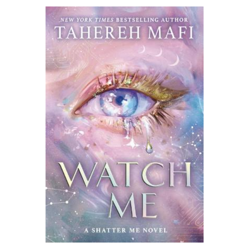 Watch Me by Tahereh Mafi