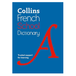 French School Dictionary – Trusted Support For Learning – 6th Edition
