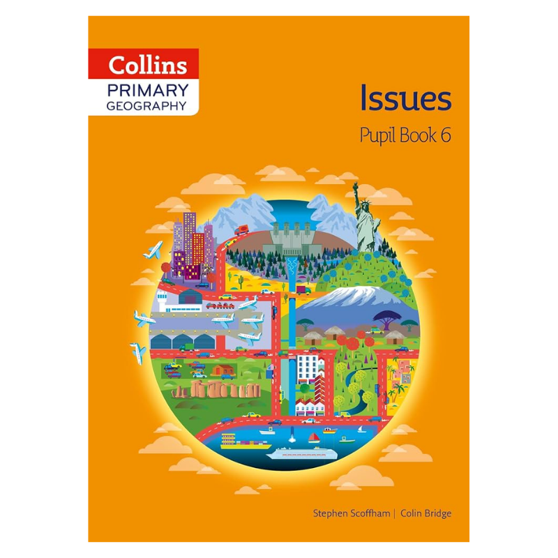 Collins Primary Geography Pupil Book 6 : Issues