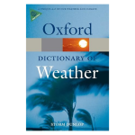 Oxford Dictionary Of Weather 2nd Edition