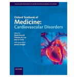 Oxford Textbook of Medicine : Cardiovascular Disorders